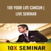10X Your Life Cancun Live Seminar » Courses[GB]