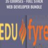 35 Courses - Full Stack Web Developer Bundle - Edufyre Bundles