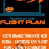 Facebook Ads Flight Plan and Agency Domination – Keith Krance