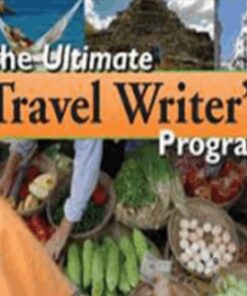 The Ultimate Travel Writer’s Program (4th Edition)