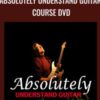 Absolutely Understand Guitar Course DVD - Scotty West