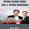 Options Trading Course Level 2: Options IronStriker