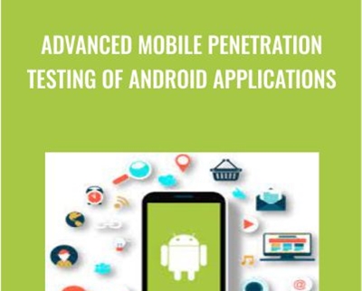 Advanced Mobile Penetration Testing of Android Applications - Gabriel Avramescu