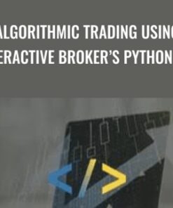 Algorithmic Trading using Interactive Broker’s Python API - Mayank Rasu