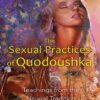 Amara Charles The Sexual Practices of Quodoushka Teachings from the Nagual Tradition » Courses[GB]