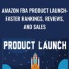 Amazon FBA Product Launch Faster Rankings2C Reviews2C and Sales » Courses[GB]