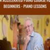 An Accelerated Piano Course for Beginners Piano Lessons » Courses[GB]