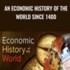 An Economic History of the World since 1400 - Donald J. Harreld