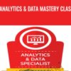 Analytics & Data Mastery Class - Digital Marketer