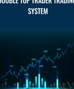 Double Top Trader Trading System - Anthony Gibson