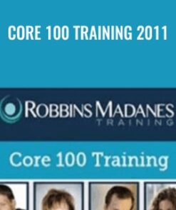 Core 100 Training 2011 - Anthony Robbins & Chloe Madanes