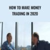 Anton Kreil Ross Williams E28093 How to Make Money Trading in 2020 1 » Courses[GB]