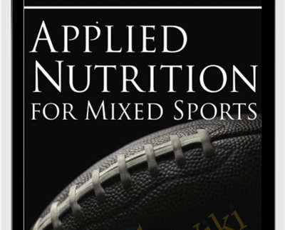 Applied Nutrition For Mixed Sports - Lyle McDonald
