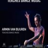Teaches Dance Music - Armin Van Burren