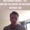Instagram Course – Get 8,000,000 Followers on Instagram Without Ads – Avenik