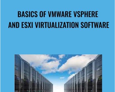 Basics of VMware vSphere and ESXi Virtualization Software » Courses[GB]