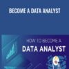 Become a Data Analyst