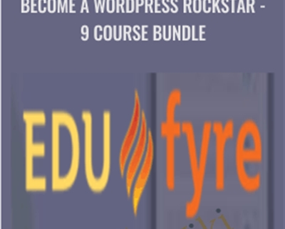 Become a Wordpress Rockstar - 9 Course Bundle - Edufyre Bundles