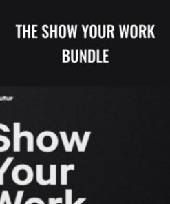 The Show Your Work Bundle - Ben Burns