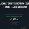 Blackhat GMB Verification Course Rapid Lead Gen Courses » Courses[GB]