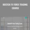 Bostick FX Forex Trading Course