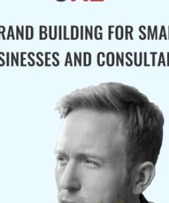 Brand Building For Small Businesses And Consultants - Mike Murphy
