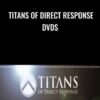 Brian Kurtz E28093 Titans of Direct Response DVDs » Courses[GB]