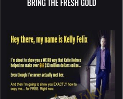 Bring The Fresh Gold