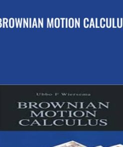 Brownian Motion Calculus - Ubbo F.Wiersema