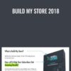Build My Store 2018 - Austin Anthony & Devid Farah