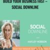 Build Your Business FAST E28093 Social Downline » Courses[GB]