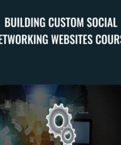 Building Custom Social Networking Websites Course