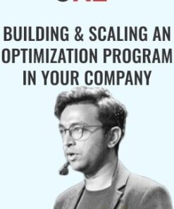 Building & Scaling An Optimization Program In Your Company