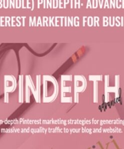 (Bundle) Pindepth: Advanced Pinterest Marketing for Business - Kayla M. Butler