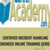 CERTIFIED INCIDENT HANDLING ENGINEER ONLINE TRAINING SERIES » Courses[GB]