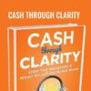 Cash Through Clarity - Lisa Cherney & Lisa Sasevich
