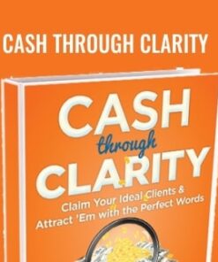 Cash Through Clarity - Lisa Cherney & Lisa Sasevich