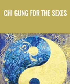 Chi Gung for the Sexes - Bruce Frantzis