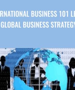 International Business 101 Learn Global Business Strategy - Chris Benjamin