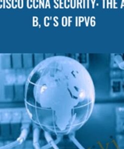 Cisco CCNA Security: The A, B, C's of IPv6 - Lazaro Diaz