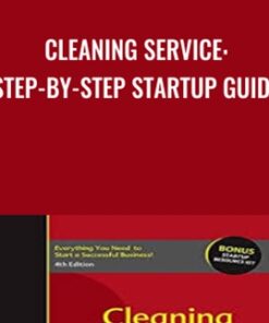 Cleaning Service: Step-by-Step Startup Guide - Entrepreneur Press