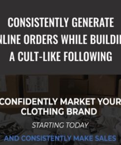Consistently generate online orders while building a cult-like following - Clothing Brand Marketing System