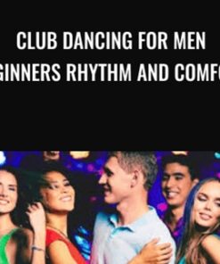 Club Dancing For Men - Beginners Rhythm And Comfort