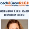 Coach & Grow R.I.C.H. Academy Foundation Course