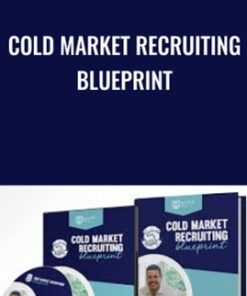 Cold Market Recruiting Blueprint - Ray Higdon
