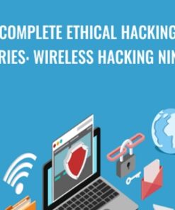 Complete Ethical Hacking Series: Wireless Hacking Ninja - Chad Russell