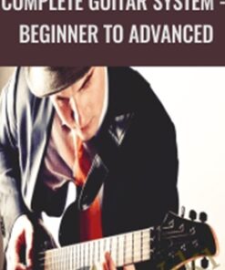 Complete Guitar System - Beginner to Advanced - Erich Andreas