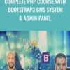 Complete PHP Course With Bootstrap3 CMS System & Admin Panel - Joe Parys