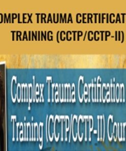 Complex Trauma Certification Training (CCTP/CCTP-II) -  Janina Fisher
