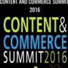 Content And Commerce Summit 2016 – Digital Marketer